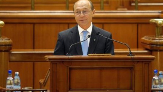 Preşedintele Traian Băsescu se adresează Parlamentului României de la ora 15.00