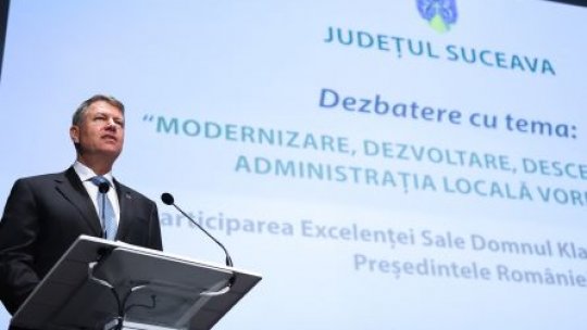 Iohannis: Regionalizarea trebuie să aducă eficiența administrativă și dezvoltare economică