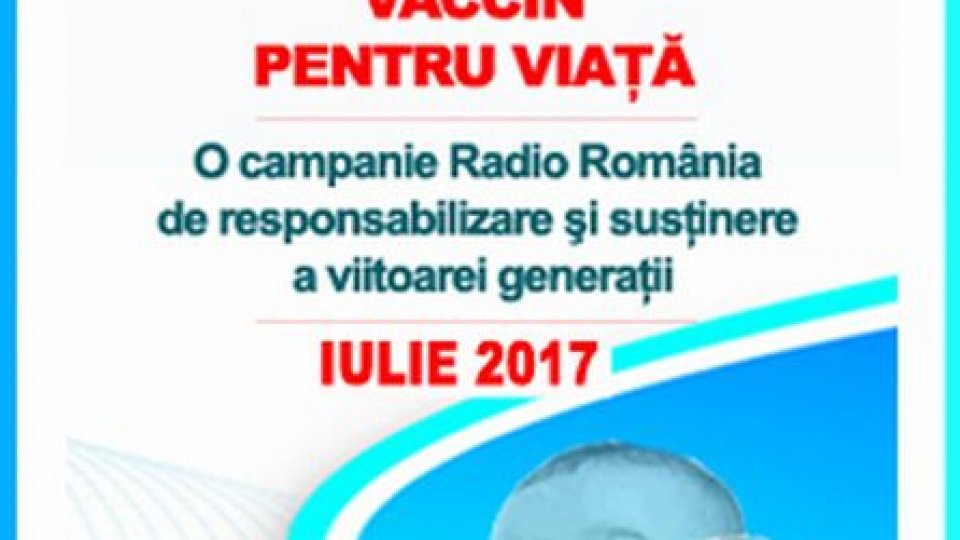 Campania Radio România Vaccin pentru viaţă, la final 